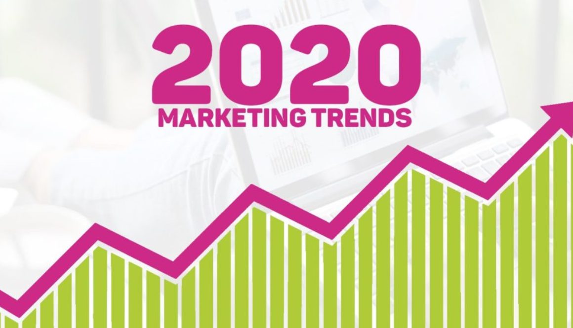 What’s New? What’s Next? 6 Essential Marketing Trends for 2020