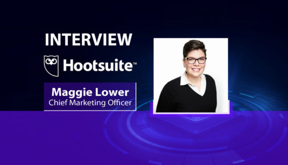 Maggie-Lower-MarTech-Series-Hootsuite-Interview-CMO series (1)